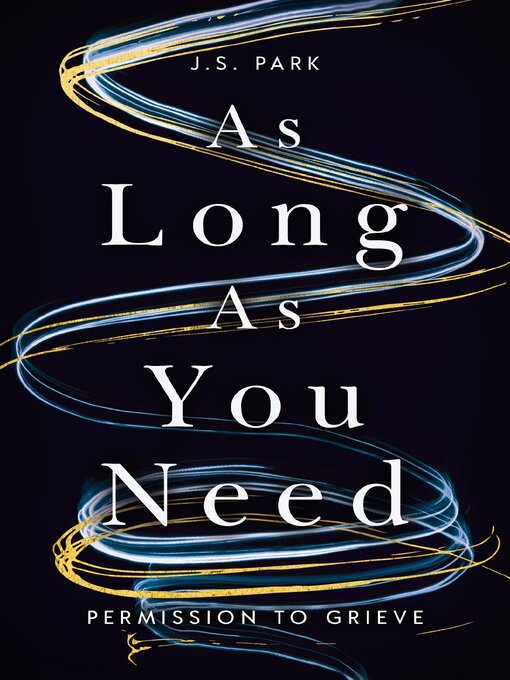 Title details for As Long as You Need by J. S. Park - Available